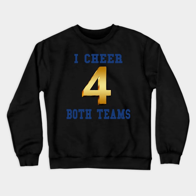 I Cheer for Both Teams Sports Game Crewneck Sweatshirt by aceofstyle